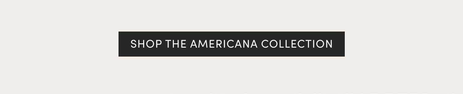 Shop the Americana Collection