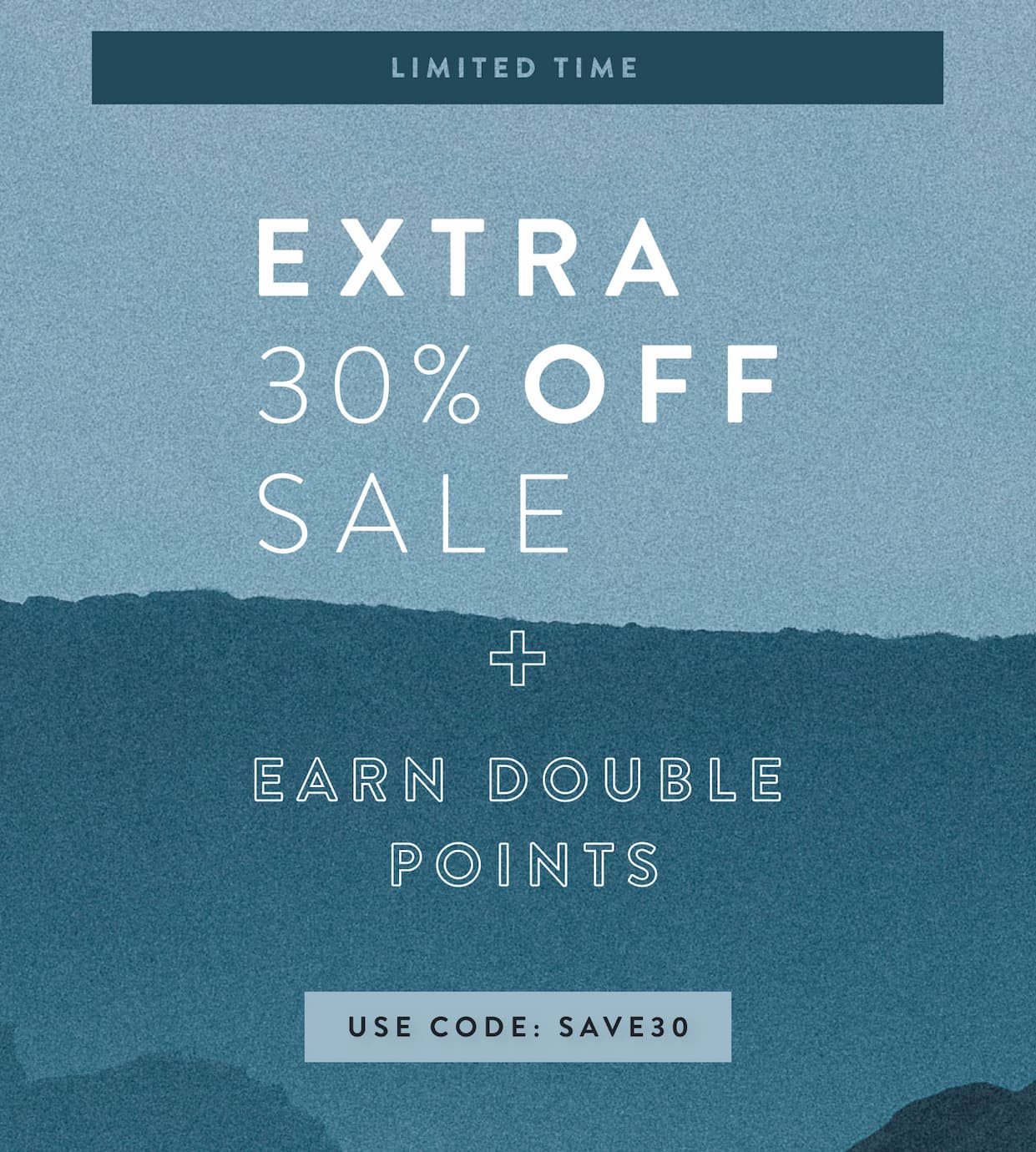 Limited Time - Extra 30% Off Sale + Earn Double Points - Use Code: SAVE30