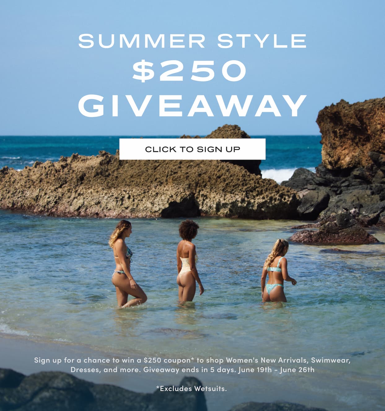 Summer Style $250 Giveaway. Sign up for a chance to win a $250 coupon.