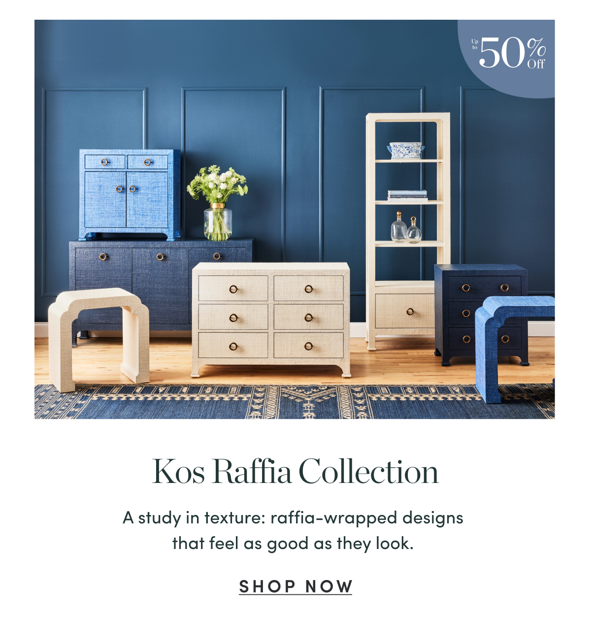 Up to 50% Off Kos Raffia Collection