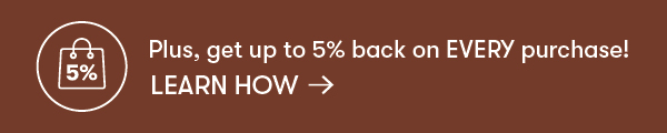 Get up to 5% back on every purchase