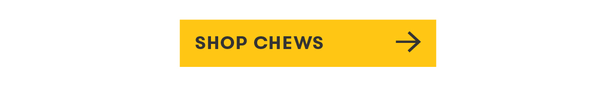 Shop Chews
