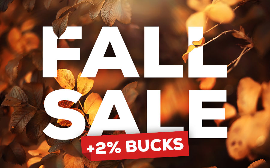 Fall Sale +2% Bucks