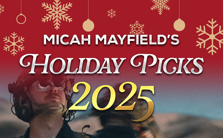 Micah Mayfield's Holiday Picks 2025