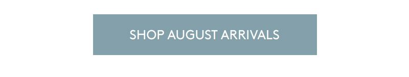 Shop August Arrivals