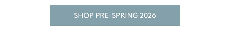 Shop Pre-Spring 2026 