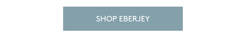SHOP EBERJEY