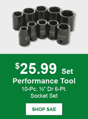 Performance Tool 10-Pc. 1⁄2" Dr 6-Pt. Socket Set, PFM M592DB SAE, $25.99 Set