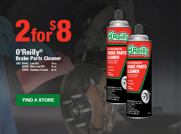 2 for $8 O'Reilly Brake Parts Cleaner