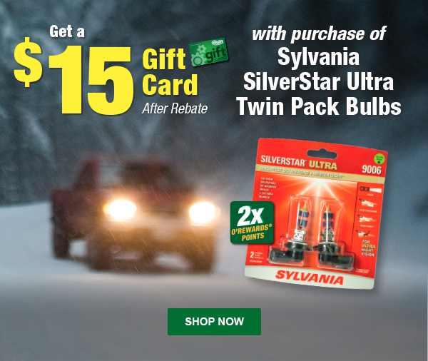 Get a $15 Gift Card After Rebate and Earn 2x O'Rewards Points with purchase of Sylvania SilverStar Ultra Twin Pack Bulbs. SHOP NOW