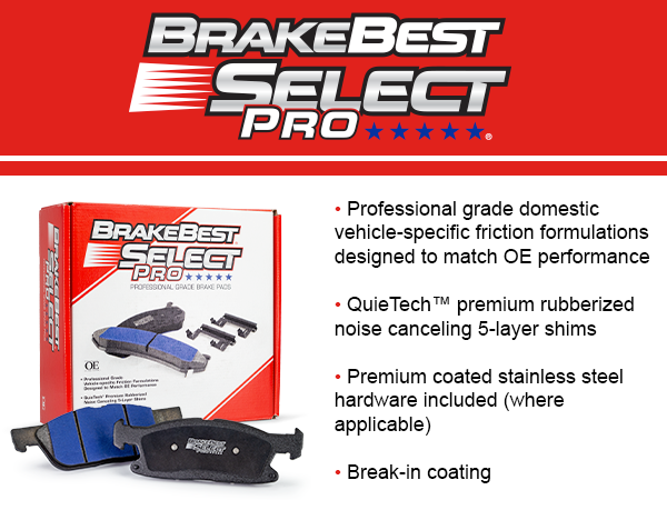 BrakeBest Select Pro Brake Pads. • Professional grade domestic vehicle-specific friction formulations designed to match OE performance  • QuieTech™ premium rubberized noise canceling 5-layer shims  • Premium coated stainless steel hardware included (where applicable)   • Break-in coating