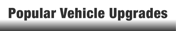 Popular Vehicle Upgrades