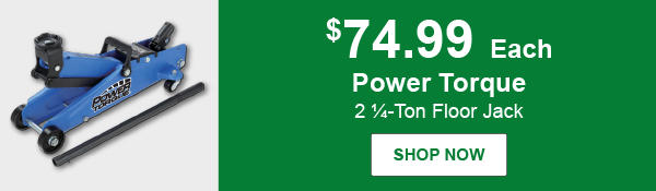 Power Torque 2 1⁄4-Ton Floor Jack, PTT PT34131, $74.99 Each