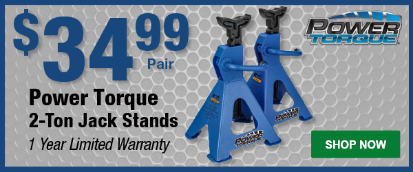 Power Torque 2-Ton Jack Stands, PTT PT34117, $34.99 Pair, 1 Year Limited Warranty