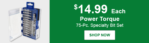 Power Torque 75-Pc. Specialty Bit Set, PTT PTT0037, $14.99 Each