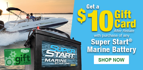 Get a $10 Gift Card after rebate with purchase of any Super Start Marine Battery. SHOP NOW