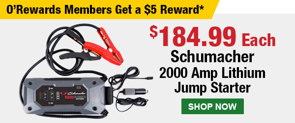 O’Rewards Members Get a $5 Reward*. $184.99 Each Schumacher 2000 Amp Lithium Jump Starter. Shop Now.