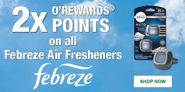 2X O’Rewards Points on all Febreze Air Fresheners