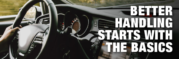 Better Handling Starts with the Basics