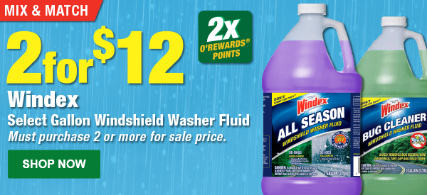 MIX & MATCH. 2 for $12 Windex Select Gallon Windshield Washer Fluid,  WDX 123005 All Season 128 oz., WDX 123235 All Season 128 oz., WDX 123215 Bug Cleaner 128 oz., 2x points. Must purchase 2 or more for sale price.