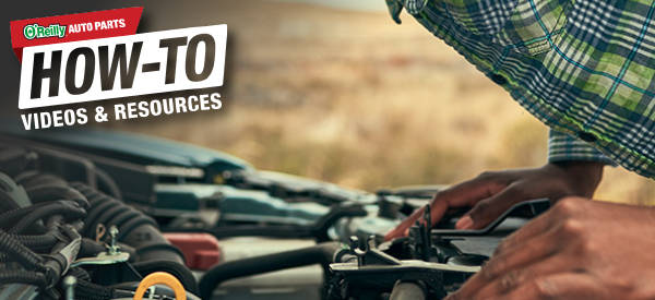 O'Reilly Auto Parts How-To Videos & Resources