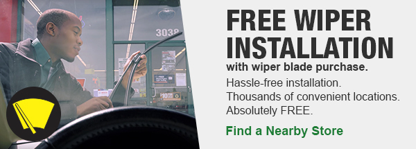 FREE WIPER INSTALLATION with wiper blade purchase. Hassle-free installation. Thousands of convenient locations. Absolutely FREE. Find a Nearby Store