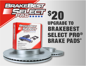 $20 Upgrade to BrakeBest Select Pro Brake Pads*
