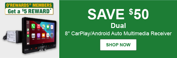 SAVE $50: Dual 8" CarPlay/Android Auto Multimedia Receiver, DUA DMCPA80FL 240 Watt, O’Rewards Members Get a $5 Reward –&nbsp;SHOP NOW