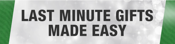 Last Minute Gifts Made Easy