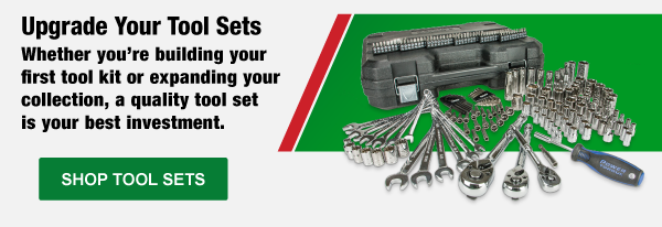 Upgrade your tool sets, Whether you’re building your first tool kit or expanding your collection, a quality tool set is your best investment.