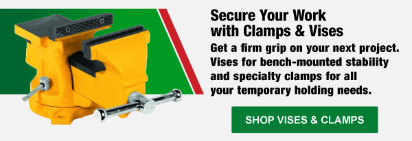 Secure Your Work with Clamps & Vises Get a firm grip on your next project. Vises for bench-mounted stability and specialty clamps for all your temporary holding needs.