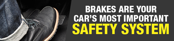 Brakes Are Your Car’s Most Important  Safety System