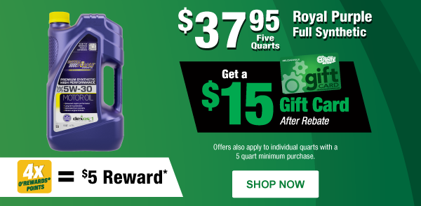 Royal Purple Full synthetic $37.95 five quarts. Plus get a $15 gift card after rebate.