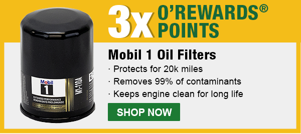 All Mobil 1 Oil Filters, 3x O’Rewards Points:  ∙ Protects for 20k miles  ∙ Removes 99% of contaminants  ∙ Keeps engine clean for long life. Shop Now