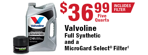 Valvoline Full Synthetic 5 Quarts and a MicroGard® Select Filter: $36.99 (Includes Filter)