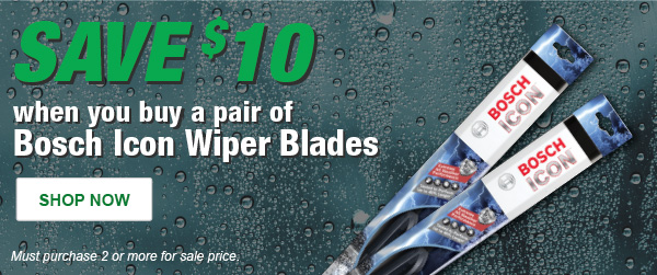 SAVE $10 when you buy a pair of Bosch Icon Wiper Blades. Must purchase 2 or more for sale price. SHOP NOW
