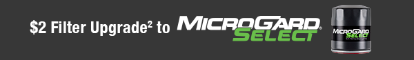 $2 Filter Upgrade to Microgard Select
