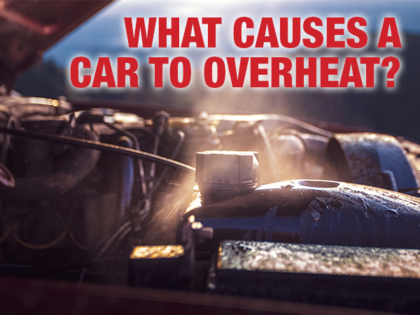 What Causes a Car to Overheat?