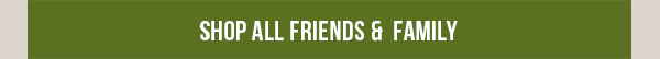 Shop all Friends and Family
