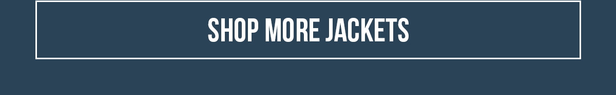 Shop More Jackets