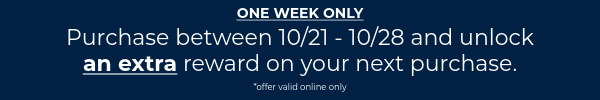 Earn an extra reward when you purchase now