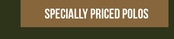 Specially Priced Polos