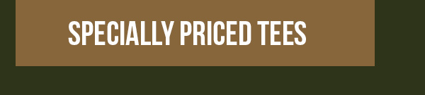Specially Priced Tees