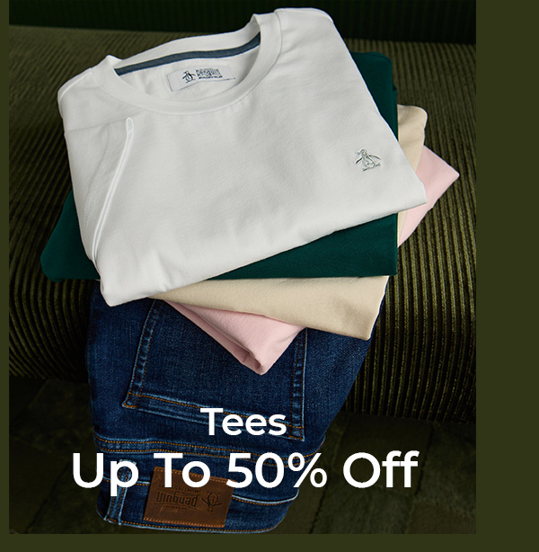 Tees up to 50% Off