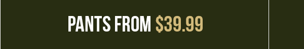 Pants from $29.99