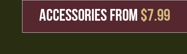 Accessories from $7.99