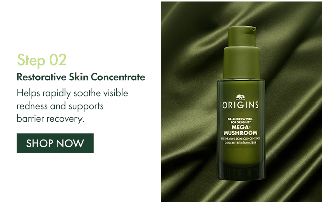 Step 02 | Restorative Skin Concentrate | Helps rapidly soothe visible redness and supports barrier recovery. | SHOP NOW
