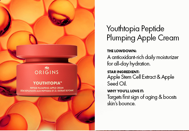 Youthtopia Peptide Plumping Apple Cream | The Lowdown: | A antioxidant-rich daily moisturizer for all-day hydration. | Star Ingredient: Apple Stem Cell Extract & Apple Seed Oil. | Why You'll Love It:  | Targets first sign of aging & boosts skin’s bounce.
