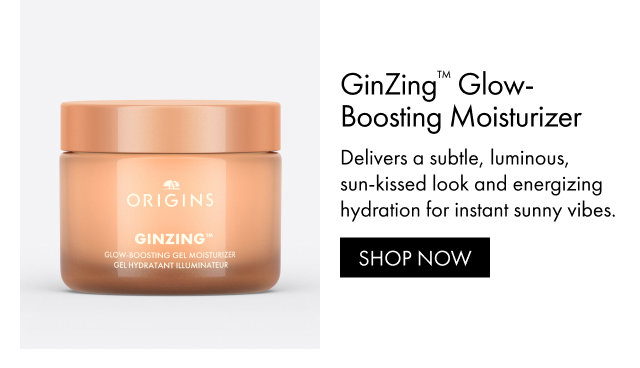 GinZing™ Glow-Boosting Moisturizer Delivers a subtle, luminous, sun-kissed look and energizing hydration for instant sunny vibes. SHOP NOW