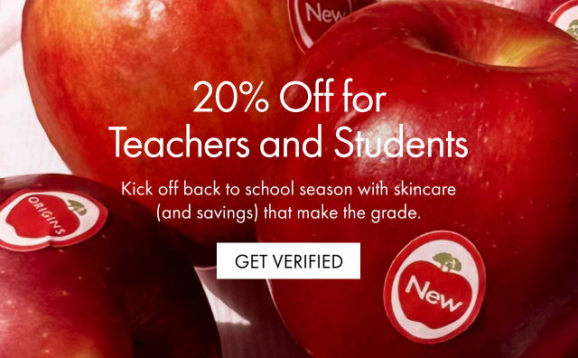 20% Off for Teachers and Students | Kick off back to school season with skincare | (and savings) that make the grade. | GET VERIFIED